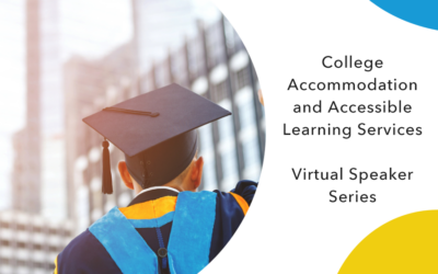 College Accommodation and Accessible Learning Services Virtual Speaker Series